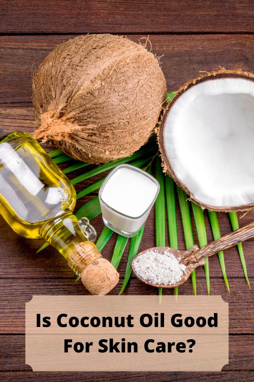 Is coconut oil good for skin care